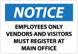 NMC - "Notice - Employees Only - Vendors and Visitors Must Register at Main Office", 10" Long x 14" Wide, Aluminum Safety Sign - Rectangle, 0.04" Thick, Use for Security & Admittance - Industrial Tool & Supply