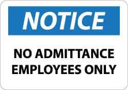 NMC - "Notice - No Admittance - Employees Only", 10" Long x 14" Wide, Aluminum Safety Sign - Rectangle, 0.04" Thick, Use for Security & Admittance - Industrial Tool & Supply