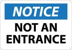 NMC - "Notice - Not An Entrance", 10" Long x 14" Wide, Aluminum Safety Sign - Rectangle, 0.04" Thick, Use for Security & Admittance - Industrial Tool & Supply