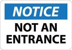 NMC - "Notice - Not An Entrance", 10" Long x 14" Wide, Aluminum Safety Sign - Rectangle, 0.04" Thick, Use for Security & Admittance - Industrial Tool & Supply