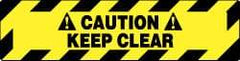 NMC - Caution - Keep Clear, Anti-Skid Pressure-Sensitive Vinyl Floor Sign - Rectangle, Black on Yellow, Adhesive Backed, For Accident Prevention - Industrial Tool & Supply
