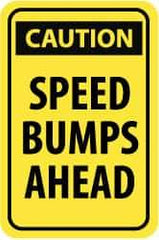 NMC - "Caution - Speed Bumps Ahead", 18" Wide x 24" High, Aluminum Traffic Control Signs - 0.08" Thick, Black on Yellow, High Intensity Reflectivity, Rectangle, Post Mount - Industrial Tool & Supply