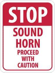 NMC - "Stop - Sound Horn - Proceed with Caution", 18" Wide x 24" High, Aluminum Construction Roadway Signs - 0.08" Thick, Red on White, High Intensity Reflectivity, Rectangle, Post Mount - Industrial Tool & Supply