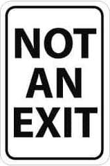 NMC - "Not an Exit", 18" Wide x 24" High, Aluminum Parking Lot Traffic Signs - 0.08" Thick, Black on White, High Intensity Reflectivity, Rectangle, Post Mount - Industrial Tool & Supply