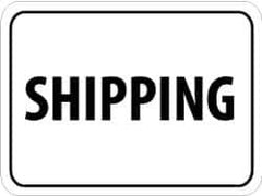NMC - "Shipping", 24" Wide x 18" High, Aluminum Parking Lot Traffic Signs - 0.08" Thick, Black on White, High Intensity Reflectivity, Rectangle, Post Mount - Industrial Tool & Supply
