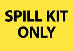 NMC - Hazardous Materials Label - Legend: Spill Kit Only, English, Black & Yellow, 5" Long x 3" High, Sign Muscle Finish - Industrial Tool & Supply
