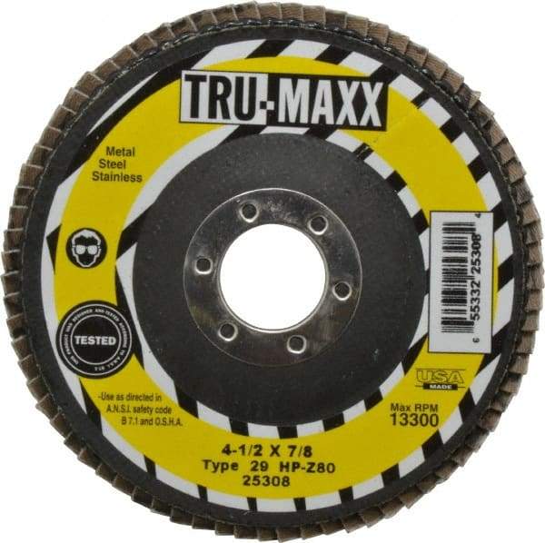 Tru-Maxx - 80 Grit, 4-1/2" Disc Diam, 7/8" Center Hole, Type 29 Zirconia Alumina Flap Disc - 13,300 Max RPM, Arbor Attaching System, Coated - Industrial Tool & Supply