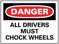 NMC - "Danger - All Drivers Must Chock Wheels", 10" Long x 14" Wide, Aluminum Safety Sign - Rectangle, 0.04" Thick, Use for Accident Prevention - Industrial Tool & Supply