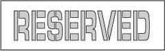 NMC - Reserved Stencil - 8 Inch High x 58 Inch Wide Character x 0.06 Inch Thick, Polyethylene, English - Industrial Tool & Supply