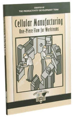 Made in USA - Cellular Manufacturing: One-Piece Flow for Workteams Publication, 1st Edition - by The Productivity Press Development Team, 1999 - Industrial Tool & Supply