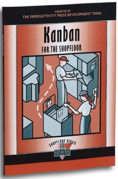 Made in USA - Kanban for the Shopfloor Publication, 1st Edition - by The Productivity Press Development Team, 2002 - Industrial Tool & Supply