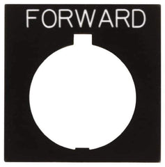 Eaton Cutler-Hammer - Square, Legend Plate - Forward - Black Background, 30-1/2mm Hole Diameter, 1.77 Inch Square - Industrial Tool & Supply