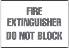 NMC - Fire Extinguisher - Do Not Block, Pressure Sensitive Vinyl Fire Sign - 10" Wide x 7" High - Industrial Tool & Supply