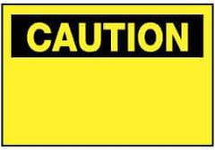 NMC - Accident Prevention Label, Header: CAUTION - Legend: Caution - Blank No Legend, English, Black & Yellow, 5" Long x 3" High, Sign Muscle Finish - Industrial Tool & Supply