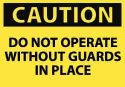 NMC - Accident Prevention Label, Header: CAUTION - Legend: Caution - Do Not Operate without Guards in Place, English, Black & Yellow, 5" Long x 3" High, Sign Muscle Finish - Industrial Tool & Supply