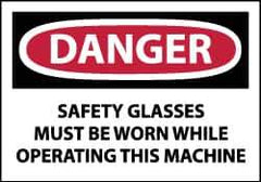 NMC - Accident Prevention Label, Header: DANGER - Legend: Danger - Safety Glasses Must Be Worn While Operating This Machine, English, Red, Black & White, 5" Long x 3" High, Sign Muscle Finish - Industrial Tool & Supply