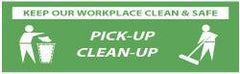 NMC - Keep Our Workplace Clean & Safe - Pick-Up - Clean-Up, 120 Inch Long x 36 Inch High, Safety Banner - Polyethylene, English, Printed on 1 Side - Industrial Tool & Supply