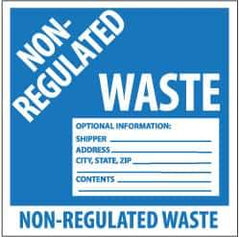 NMC - Hazardous Materials Label - Legend: Non-Regulated Waste Optional Information: Shipper___, Address___, City, State, Zip___, Contents___, English, Blue & White, 6" Long x 6" High, Sign Muscle Finish - Industrial Tool & Supply
