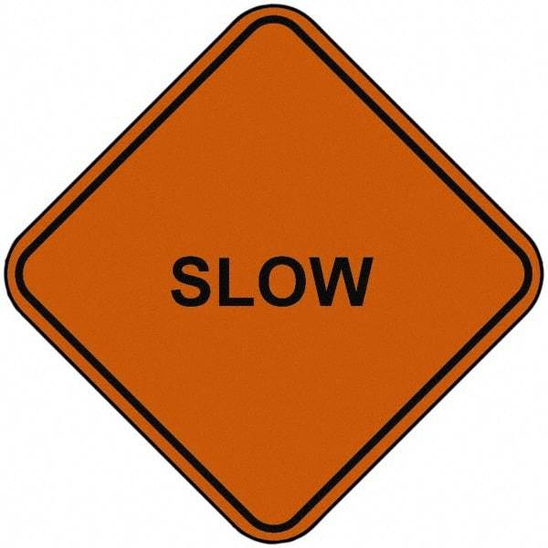 PRO-SAFE - "Slow", 48" Wide x 48" High, Nylon Construction Roadway Signs - Orange, Square, Sign Stand Mount - Industrial Tool & Supply