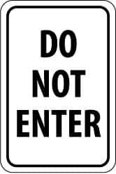 NMC - "Do Not Enter", 18" Wide x 24" High, Aluminum Parking Lot Traffic Signs - 0.08" Thick, Black on White, High Intensity Reflectivity, Rectangle, Post Mount - Industrial Tool & Supply