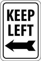 NMC - "Keep Left", "Left Arrow", 12" Wide x 18" High, Aluminum Traffic Control Signs - 0.063" Thick, Black on White, Rectangle, Post Mount - Industrial Tool & Supply