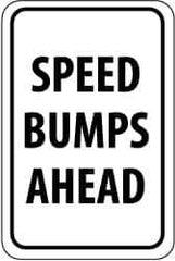 NMC - "Speed Bumps Ahead", 12" Wide x 18" High, Aluminum Construction Roadway Signs - 0.063" Thick, Black on White, Rectangle, Post Mount - Industrial Tool & Supply