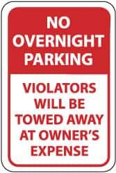NMC - "No Overnight Parking - Violators Will Be Towed Away at Owner's Expense", 12" Wide x 18" High, Aluminum No Parking & Tow Away Signs - 0.063" Thick, Red on White, Rectangle, Post Mount - Industrial Tool & Supply