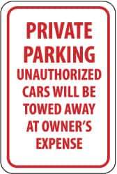 NMC - "Private Parking - Unauthorized Cars Will Be Towed Away at Owner's Expense", 12" Wide x 18" High, Aluminum No Parking & Tow Away Signs - 0.063" Thick, Red on White, Rectangle, Post Mount - Industrial Tool & Supply