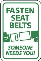 NMC - "Fasten Seat Belts - Someone Needs You!", "Seatbelt Buckle", 12" Wide x 18" High, Aluminum Warning & Safety Reminder Signs - 0.063" Thick, Green on White, Rectangle, Post Mount - Industrial Tool & Supply