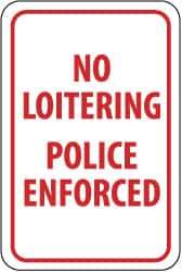 NMC - "No Loitering - Police Enforced", 12" Wide x 18" High, Aluminum Parking Lot Traffic Signs - 0.063" Thick, Red on White, Rectangle, Post Mount - Industrial Tool & Supply