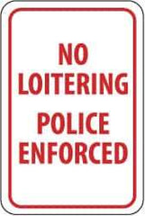 NMC - "No Loitering - Police Enforced", 12" Wide x 18" High, Aluminum Parking Lot Traffic Signs - 0.063" Thick, Red on White, Rectangle, Post Mount - Industrial Tool & Supply