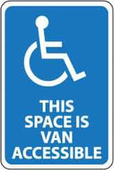 NMC - "This Space Is Van Accessible", "Handicapped Symbol", 12" Wide x 18" High, Aluminum ADA Signs - 0.063" Thick, White on Blue, Rectangle, Post Mount - Industrial Tool & Supply