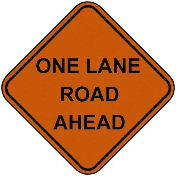 PRO-SAFE - "One Lane Road Ahead", 48" Wide x 48" High, Nylon Construction Roadway Signs - Orange, Square, Sign Stand Mount - Industrial Tool & Supply