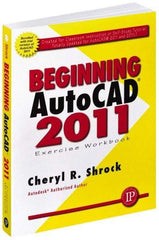 Industrial Press - Exercise Workbook for Advanced AutoCAD 2011 Publication, 1st Edition - by Cheryl R. Shrock, Industrial Press, 2010 - Industrial Tool & Supply