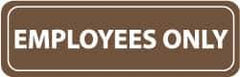 NMC - Employees Only, 11" Wide x 3.5" High, Acrylic Sign - English, White on Brown, Wall Mount - Industrial Tool & Supply