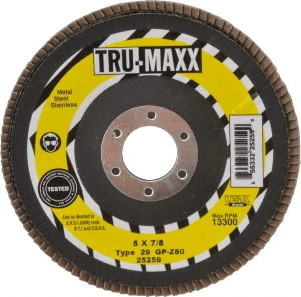 Tru-Maxx - 80 Grit, 5" Disc Diam, 7/8" Center Hole, Type 29 Zirconia Alumina Flap Disc - 12,200 Max RPM, Arbor Attaching System, Coated - Industrial Tool & Supply