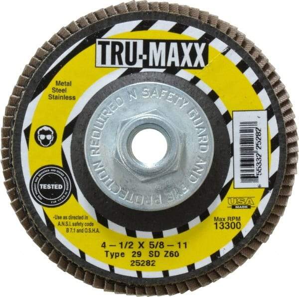 Tru-Maxx - 60 Grit, 4-1/2" Disc Diam, 5/8-11 Center Hole, Type 29 Zirconia Alumina Flap Disc - 13,300 Max RPM, Arbor Attaching System, Coated - Industrial Tool & Supply