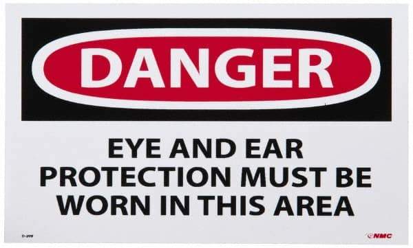 NMC - Accident Prevention Label, Header: DANGER - Legend: Danger - Eye and Ear Protection Must Be Worn in This Area, English, Red, Black & White, 5" Long x 3" High, Sign Muscle Finish - Industrial Tool & Supply