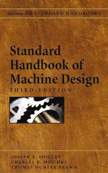 McGraw-Hill - Standard Handbook of Machine Design Publication, 2nd Edition - by J. E. Shigley & C. R. Mischke, McGraw-Hill - Industrial Tool & Supply