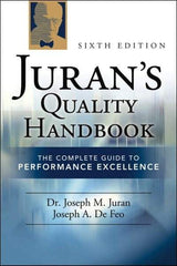 McGraw-Hill - Juran's Quality Handbook: The Complete Guide to Performance Excellence Publication, 6th Edition - by J.M. Juran & Joseph Defeo, McGraw-Hill, 2010 - Industrial Tool & Supply