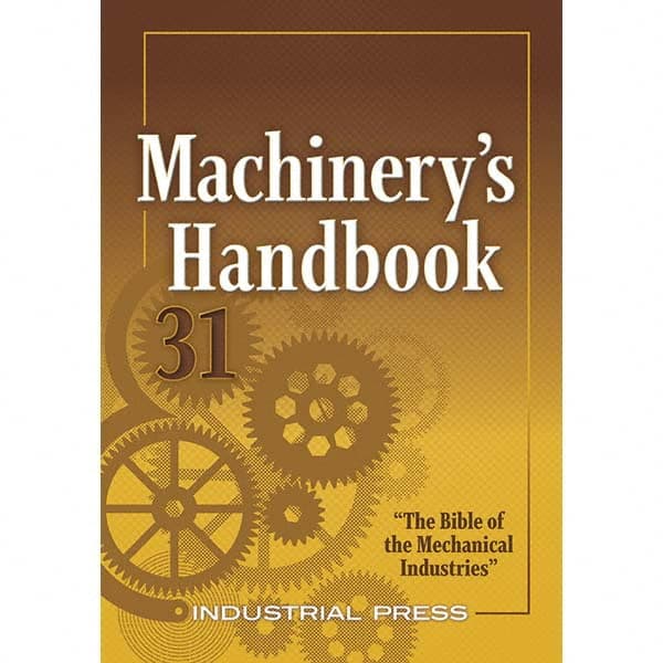 Industrial Press - Reference Manuals & Books Applications: Metalworking Subcategory: Machinery's Handbook - Industrial Tool & Supply