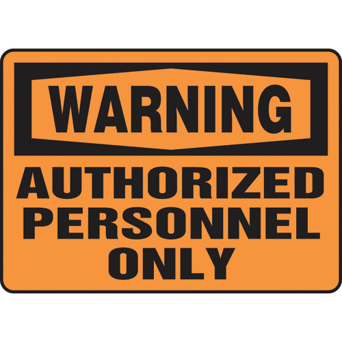 Sign, Warning Authorized Personnel Only, 7″ × 10″, Aluminum - Industrial Tool & Supply