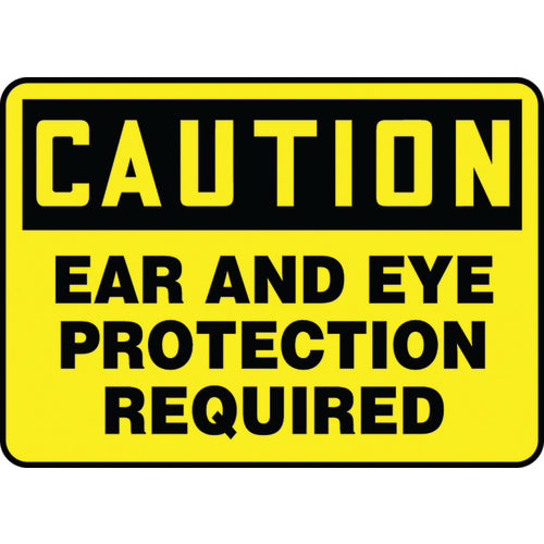 Sign, Caution Ear And Eye Protection Required, 10″ × 14″, Aluminum - Industrial Tool & Supply