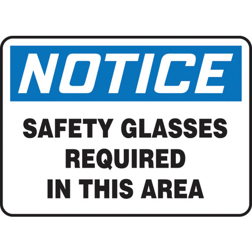 Sign, Notice Safety Glasses Required In This Area, 10″ × 14″, Aluminum - Industrial Tool & Supply