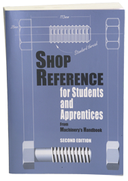 Shop Reference for Students and Apprentices; 2nd Edition - Reference Book - Industrial Tool & Supply