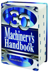 Machinery Handbook - 30th Edition - Large Print Version - Industrial Tool & Supply